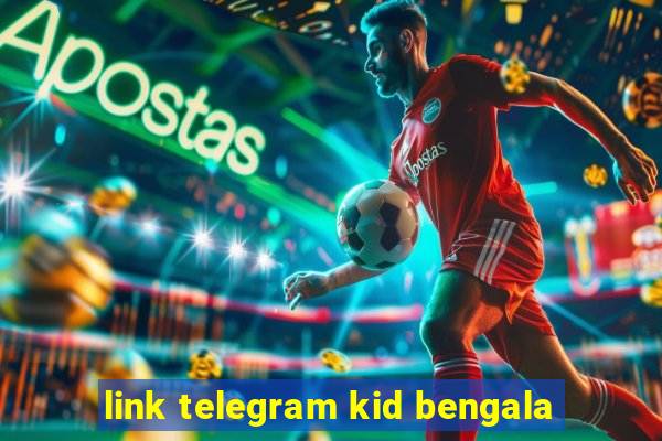 link telegram kid bengala